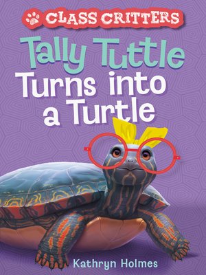 cover image of Tally Tuttle Turns into a Turtle